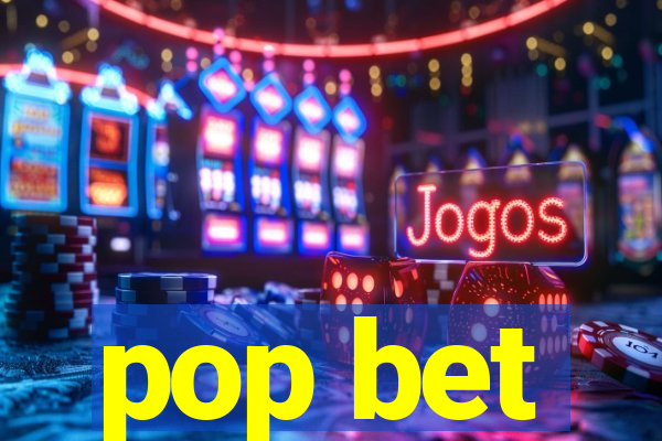 pop bet